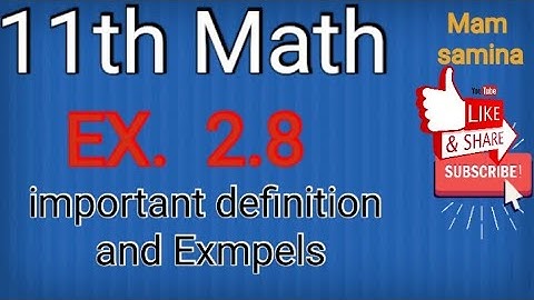 11th class Maths| chapter 2 sets, function and Groups|Exercise #2.8|important Example and definition