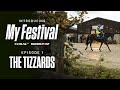 My Festival Episode 1 | The Tizzards | Racing Post &amp; Coral