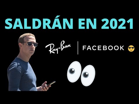 Video: Facebook Se Asocia Con Ray-Ban Para Las Primeras Gafas Inteligentes