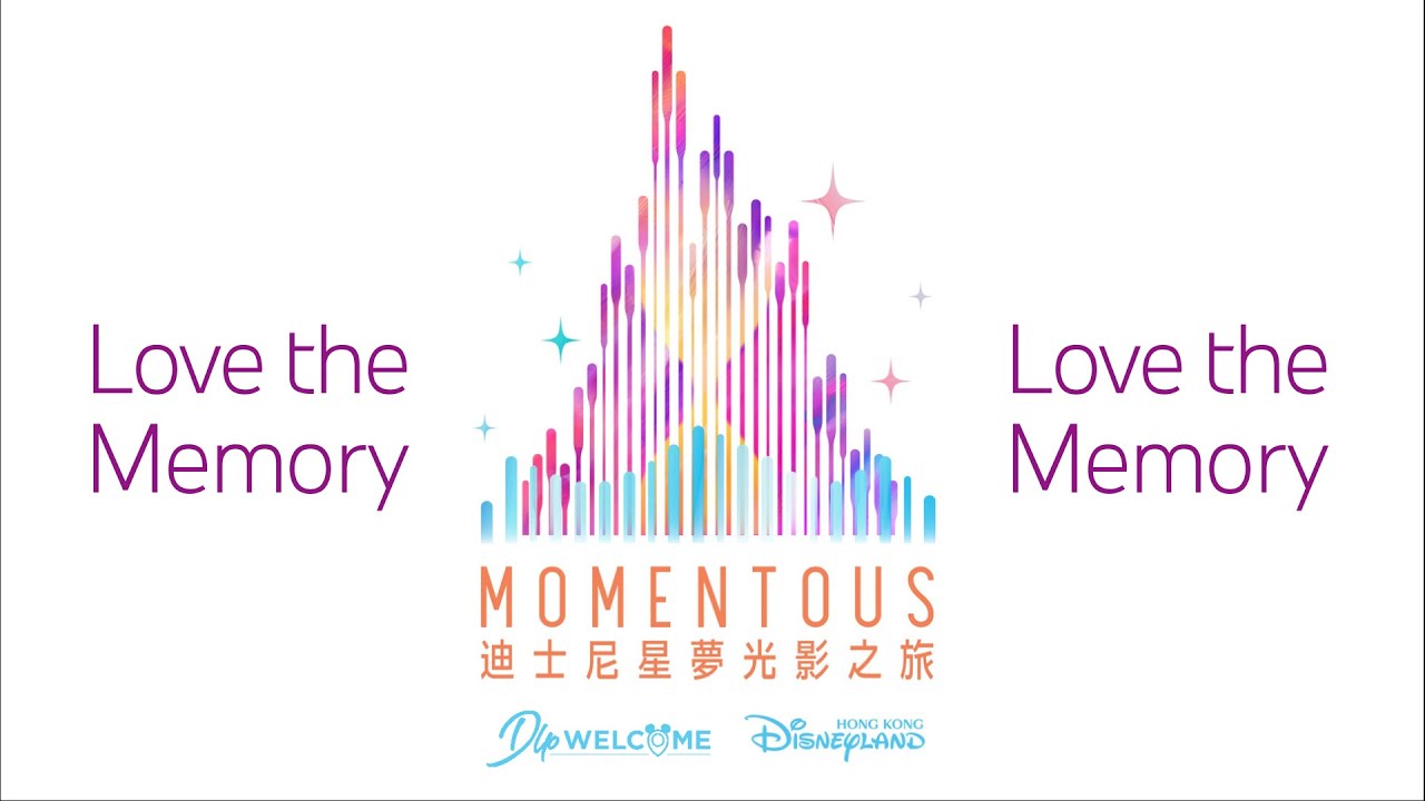 Disney Momentous 迪士尼星夢光影之旅 "Love the Memory" Soundtrack - Hong Kong Disneyland Disney Momentous 迪士尼星夢光影之旅 "Love the Memory" Soundtrack - Hong Kong Disneyland