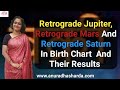 Retrograde Jupiter | retrograde Mars | retrograde Saturn and their effect in the birth chart