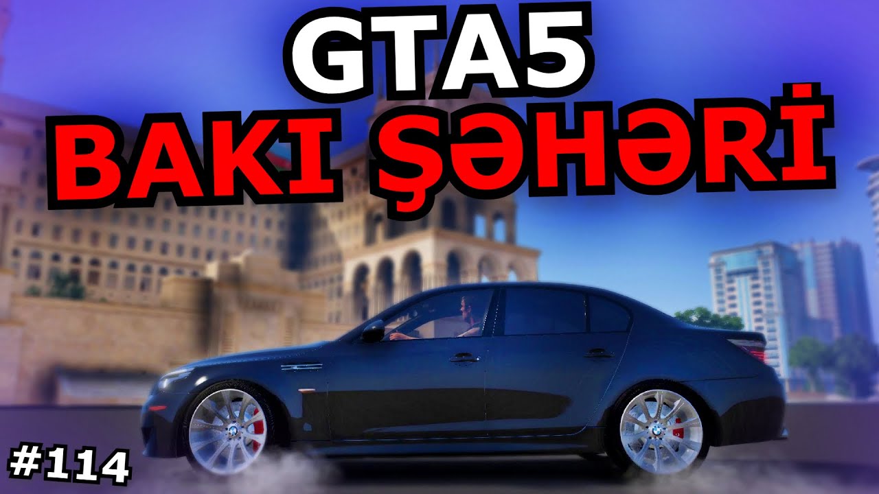 BAKI ŞƏHƏRİ XƏRİTƏSİ QAYITDI [GTA 5] Azərbaycanca