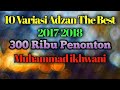 10 Variasi Adzan Merdu 2017-2018