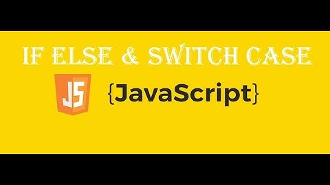 Temel Javascript Eğitimi - 5 (İf else & switch case kullanımı)