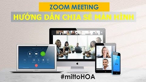 [Zoom] Hướng dẫn cách chia sẻ màn hình trong Zoom Meeting | #Mít_tờ_HÒA | Zoom Tutorials