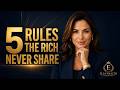 5 Money Rules the Wealthy Live By (That Nobody Tells You)