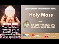 Holy Mass 10AM, 27 Jun 2021 with Fr. Jerry Orbos, SVD | 13th Sunday in Ordinary Time