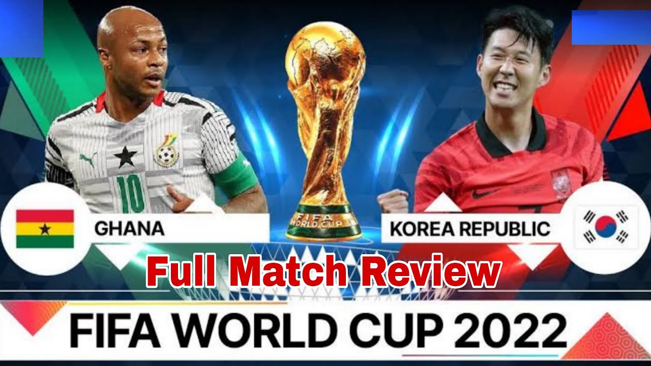 South Korea Vs Ghana Full Match Review | FIFA World Cup Qatar 2022 ...