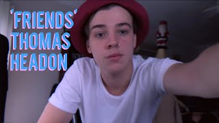 Friends - Thomas Headon (Official Lyric Video)