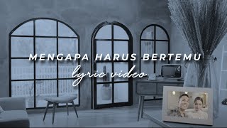 dr. Ekles feat Badai - Mengapa Harus Bertemu (Official Lyric Video)