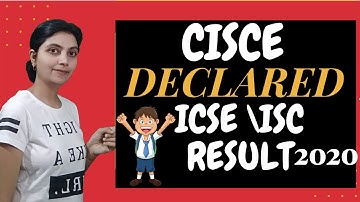 CISCE Result-2020|ICSE,ISC CLASS 10TH,12TH Result 2020 Declared|icse-isc-result