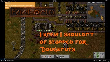 Factorio - Why did I stop for Doughnuts! - Factorio Campaign Playthough Episode 6