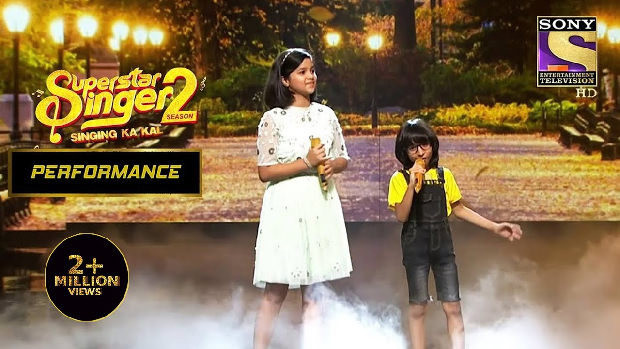 Rituraj  Harshita  Aaya Mausam Dosti Ka    Performance  Superstar Singer Season 2