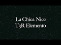 T3R Elemento - La Chica Nice - Letra