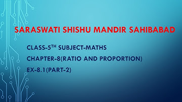 Class-5th ,Maths Chapter-8( Ratio and Proportion) Ex-8.1(Part-2)