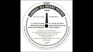 Longsy D's House Sound - This Is Ska (Longsy And Buster Shuffle