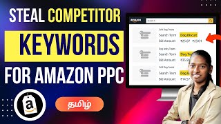 Steal Competitor Keywords for Amazon PPC - Tamil | Run Highly Profitable Amazon PPC Campaigns