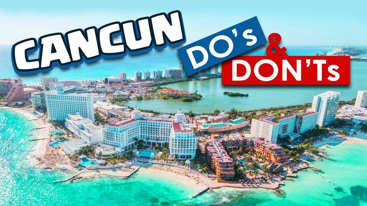 ⁣The Do's And Don'ts Of Visiting Cancun Mexico Travel Guide 2022