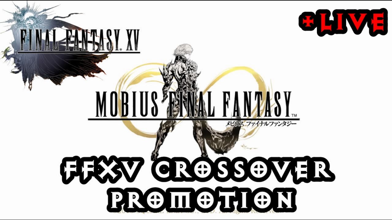 Mobius Final Fantasy - FFXV Event!