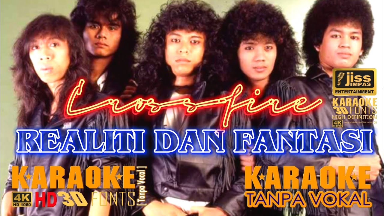 REALITI DAN FANTASI - CROSSFIRE - KARAOKE HD [4K] Tanpa Vocal