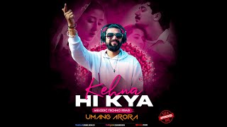 Kehna Hi Kya Melodic Techno