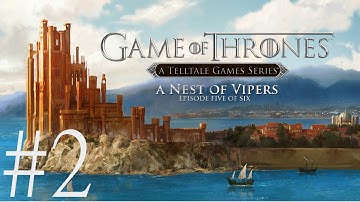 Game of Thrones: Episode 5 A Nest of Vipers Playthrough/Walkthrough part 2 [No commentary]