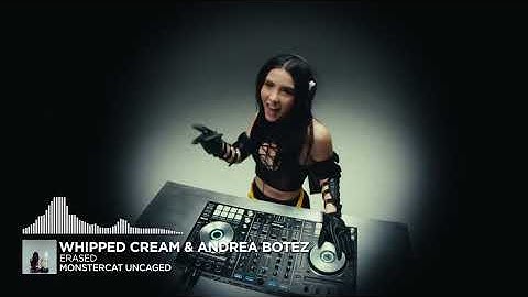 WHIPPED CREAM & Andrea Botez - Erased [Monstercat Release]