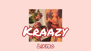 Download Lagu Likybo - Kraazy (lyrics)