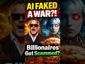 AI Faked a War?! Billionaires Got Scammed...