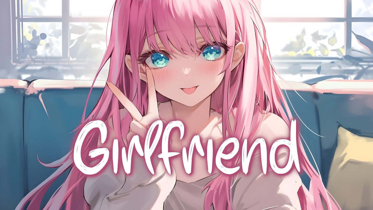 「Nightcore」 Girlfriend - Avril Lavigne ♡ (Lyrics)