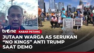 Luapkan Kekecewaan, Warga AS Demo "No Kings" Anti Trump! | Kabar Petang