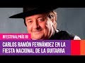 Carlos Ramón Fernández  en la Fiesta Nacional de la Guitarra | #FestivalPaís19