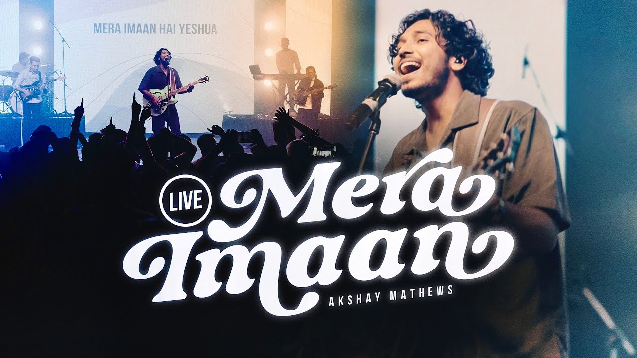 Mera Imaan (Live) | Akshay Mathews | Worship Night Delhi