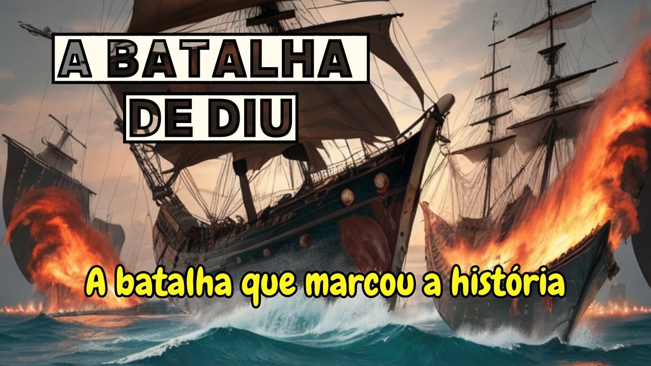 A grande batalha de diu: A supremacia portuguesa! - YouTube