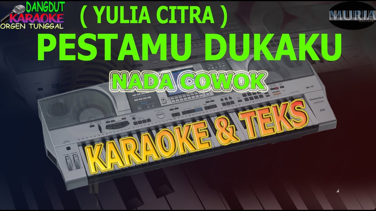 karaoke dangdut PESTAMU DUKAKU YULIA CITRA NADA COWOK kybord KN2400/2600