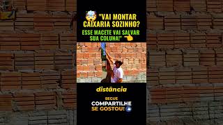 🤯 VAI MONTAR CAIXARIA SOZINHO? ESSE MACETE VAI SALVAR SUA COLUNA! 👈 #obra #reforma  #construção
