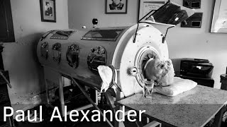 Paul Alexander Tribute - The Man in the Iron Lung by Portraits of History 561 views 2 months ago 4 minutes, 57 seconds