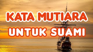 Kata Mutiara Untuk Suami #1