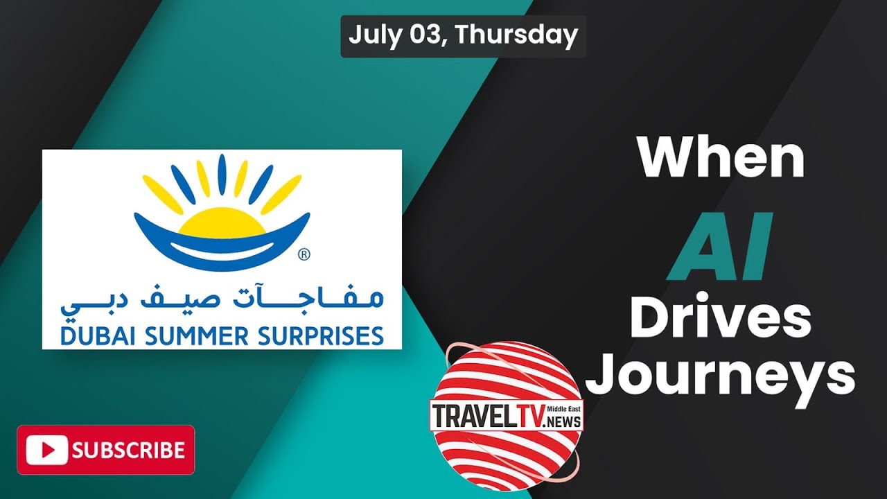 When AI Drive Journeys | Dubai Summer Surprises 2025 | Middle East | Travel TV News