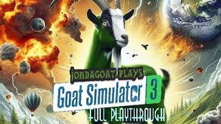 Goat Simulator 3 Full Playthrough
