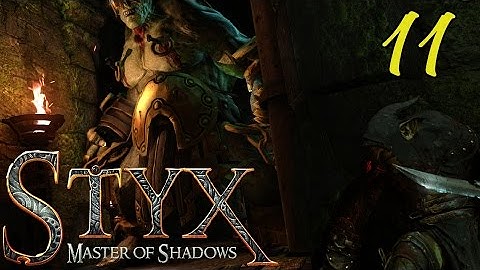Styx Master of Shadows - Playthrough - Ep 11 - (PC HD) [1080p]