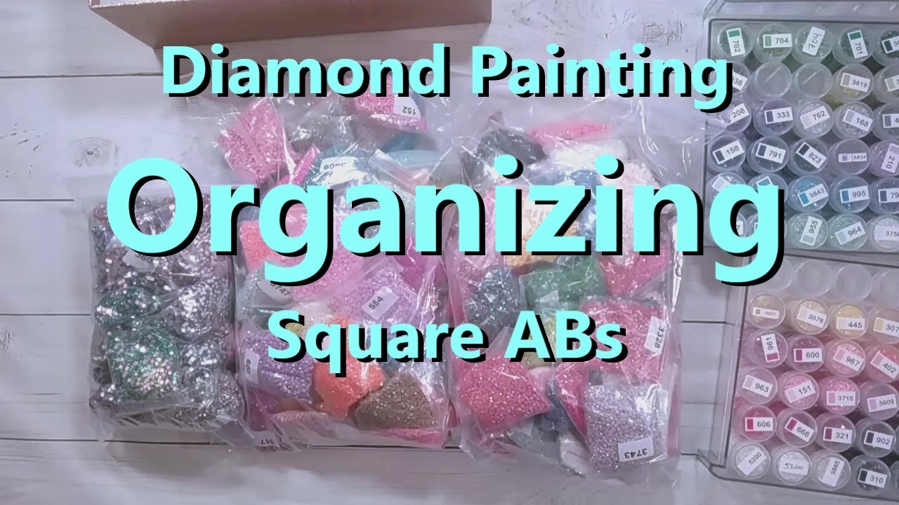 Diamond Painting Organizing - Square AB Drills (Part 1)