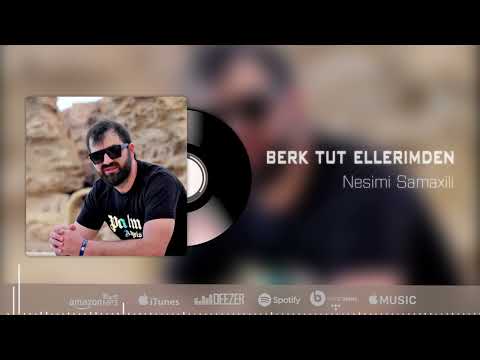 Nesimi Samaxili - Berk Tut Ellerimden Remix