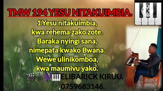 TMW 194 YESU NITAKUIMBIA.