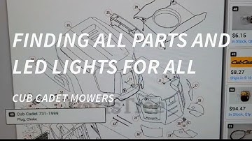 FIND PARTS AND LED LIGHTS FOR ALL CUB CADET MOWERS (QUICKEST PARTS LOOKUP)