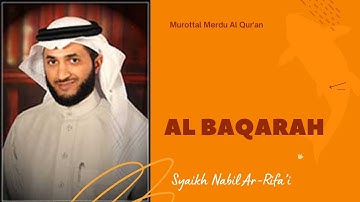 Murottal Al Qur'an Merdu | Surah Al Baqarah | Syaikh Nabil ar-Rifa’i