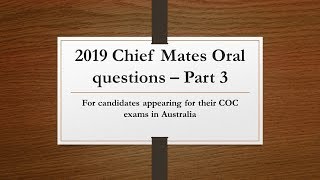 2019 (December) Chief Mates Oral questions – Part 3