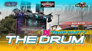 DJ THE DRUM TRAP PARTY BASS BLEYER KARNAVAL || DJ ANDALAN BOROBUDUR AUDIO