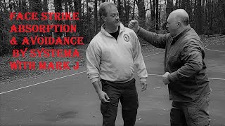 Face Strike Absorption & Avoidance, by Systema with Mark J