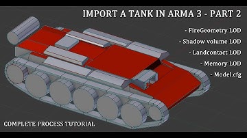 Import a TANK into ArmA 3 (2/4) - Complete process tutorial